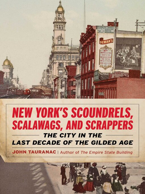 Title details for New York's Scoundrels, Scalawags, and Scrappers by John Tauranac - Available